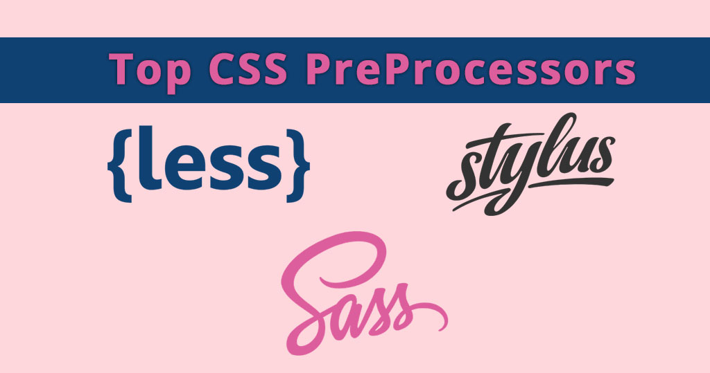 Top 12 CSS Preprocessors for Designer