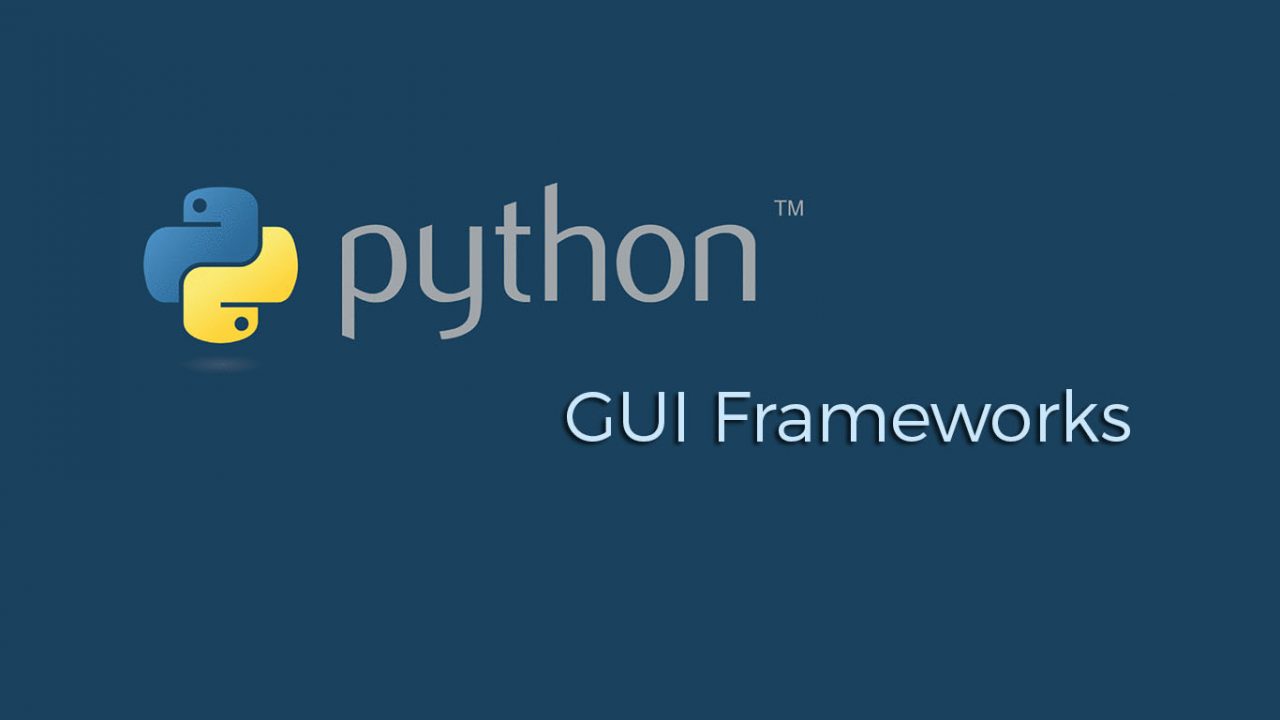 Python GUI Frameworks
