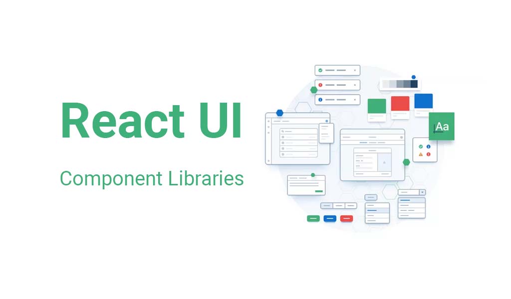 10+ Most Popular React UI Component Libraries and Framework in 2022